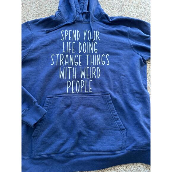 Sweatshirt/Hoodie, size Large, Spend Life Doing Strange things with weird People - Picture 9 of 10